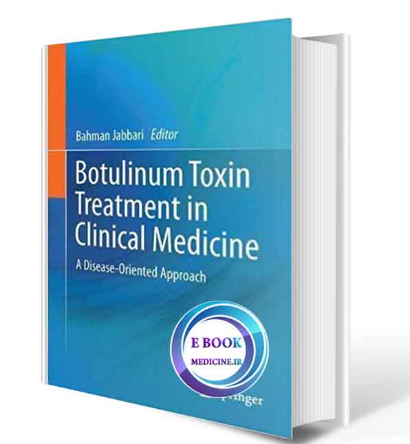 دانلود کتابBotulinum Toxin Treatment in Clinical Medicine: A Disease-Oriented Approach2018(ORIGINAL PDF)